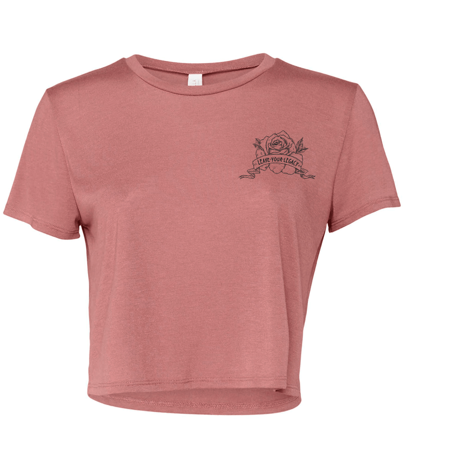 Rose Crop - Leave Your Legacy Clothing